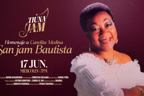 “San Jam Bautista en homenaje a Canelita Medina”  de la mano del Parque Cultural  Tiuna el Fuerte